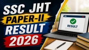 SSC JHT Paper-II Result 2026 OUT (Direct Link) - Download Scorecard @ ssc.gov.in