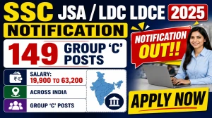 SSC JSA / LDC LDCE 2025 Notification Out - Apply Online for 149 Group C Posts in 12 Departments @ ssc.gov.in