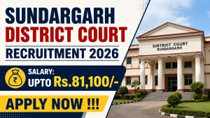 Sundargarh District Court Recruitment 2026 - Apply Offline for 19 Junior Typist, Stenographer and More Posts Sundargarh District Court Recruitment 2026 - Apply Offline for 19 Junior Typist, Stenographer and More Posts