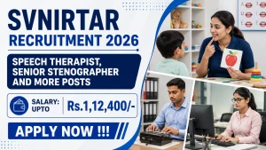 SVNIRTAR Recruitment 2026 - Apply Online for Speech Therapist, Senior Stenographer and More Posts SVNIRTAR Recruitment 2026 - Apply Online for Speech Therapist, Senior Stenographer and More Posts