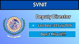 SVNIT Deputy Director Recruitment 2026 - Apply Offline