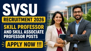 SVSU Recruitment 2026 - Apply Offline for 19 Skill Professor and Skill Associate Professor Posts SVSU Recruitment 2026 - Apply Offline for 19 Skill Professor and Skill Associate Professor Posts