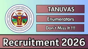 TANUVAS Enumerators Recruitment 2026 - Walkin