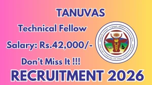 TANUVAS Technical Fellow Recruitment 2026 - Walkin
