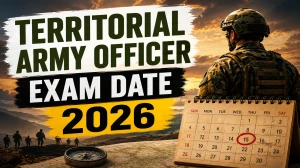 Territorial Army Officers Exam Date 2026 Out - Check Exam Schedule & Notification PDF