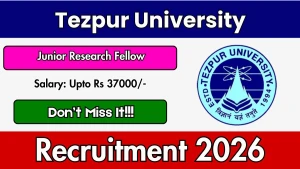 Tezpur University Junior Research Fellow Recruitment 2026 - Apply Online Tezpur University Junior Research Fellow Recruitment 2026 - Apply Online
