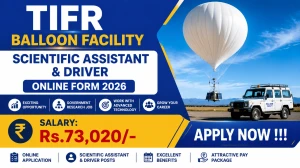 TIFR Balloon Facility Recruitment 2026 - Apply Online for 03 Scientific Assistant & Driver Posts TIFR Balloon Facility Recruitment 2026 - Apply Online for 03 Scientific Assistant & Driver Posts