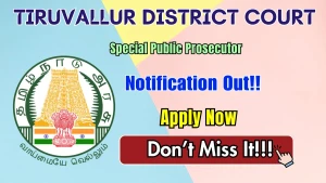 Tiruvallur District Court Special Public Prosecutor Recruitment 2026 - Apply Offline