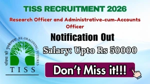 TISS Recruitment 2026 - Apply Online for Research Officer and Administrative-cum-Accounts Officer Posts TISS Recruitment 2026 - Apply Online for Research Officer and Administrative-cum-Accounts Officer Posts