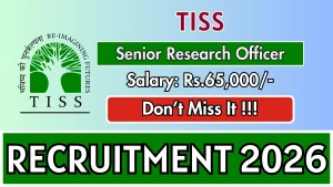 TISS Senior Research Officer Recruitment 2026 - Apply Online