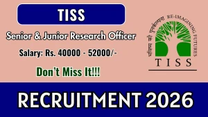 TISS Recruitment 2026 - Apply Online for Junior Research Officer, Senior Research Officer Posts TISS Recruitment 2026 - Apply Online for Junior Research Officer, Senior Research Officer Posts