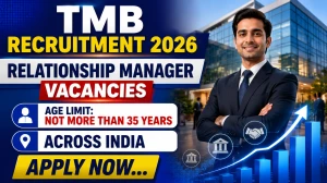 TMB Relationship Manager Recruitment 2026 Notification Out - Apply Online TMB Relationship Manager Recruitment 2026 Notification Out - Apply Online