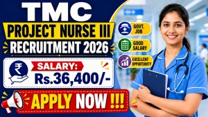 TMC Project Nurse III Recruitment 2026 - Apply Online TMC Project Nurse III Recruitment 2026 - Apply Online