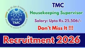 TMC Housekeeping Supervisor Recruitment 2026 - Walkin