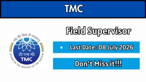 TMC Field Supervisor Recruitment 2026 - Walkin