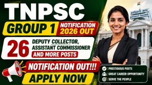 TNPSC Group 1 Notification 2026 Out - Apply Online for 26 Deputy Collector, Assistant Commissioner and More Posts