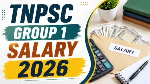 TNPSC Group 1 Salary 2026 - Pay Scale, In-Hand Salary, Allowances & Job Profile