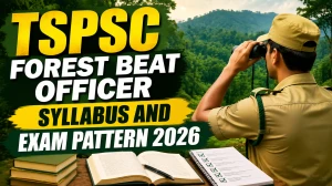 TSPSC Forest Beat Officer Syllabus and Exam Pattern 2026: Download PDF Here