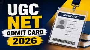 UGC NET Admit Card 2026 Out - Download June Session Hall Ticket at ugcnet.nta.nic.in