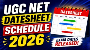 UGC NET Datesheet Schedule 2026 (Out) - Check Exam schedule @nta.ac.in