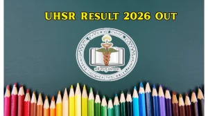 UHSR Result 2026 Out - Check ANM First Year and GNM First Year Exam (June 2025) Result Online at uhsr.ac.in UHSR Result 2026 Out - Check ANM First Year and GNM First Year Exam (June 2025) Result Online at uhsr.ac.in
