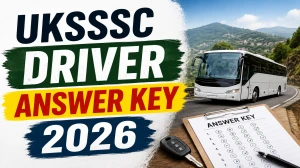 UKSSSC Driver Answer Key 2026 - Download PDF, Response Sheet & Objection Link UKSSSC Driver Answer Key 2026 - Download PDF, Response Sheet & Objection Link