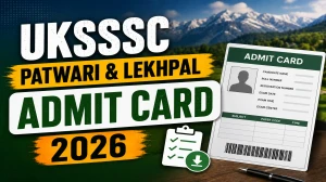 UKSSSC Patwari Admit Card 2026 Out at sssc.uk.gov.in - Download Lekhpal & Patwari Hall Ticket Here