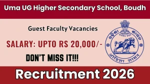 Uma UG Higher Secondary School Boudh Guest Faculty Recruitment 2026 - Apply Offline Uma UG Higher Secondary School Boudh Guest Faculty Recruitment 2026 - Apply Offline