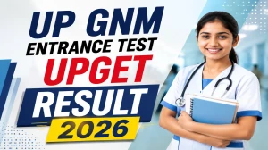UP GNM Entrance Test UPGET Result 2026 Out - Check Merit List & Counselling at abvmucet26.co.in UP GNM Entrance Test UPGET Result 2026 Out - Check Merit List & Counselling at abvmucet26.co.in