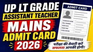 UP LT Grade Assistant Teacher Mains Admit Card 2026 (Out) - Download Here