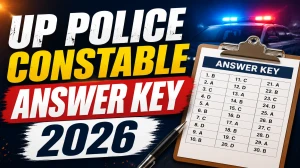 UP Police Constable Answer Key 2026 Out - Download Link, Objection Window & Complete Details