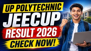 UP Polytechnic JEECUP Result 2026 Out - Check UPJEE Polytechnic Result Direct Link
