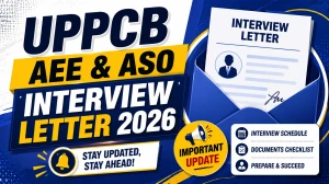 UPPCB AEE and ASO Interview Letter 2026 - Download Now