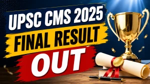 UPSC CMS 2025 Final Result Out - Check Reserve List