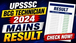 UPSSSC BCG Technician 2024 Mains Result OUT - Download Scorecard @ upsssc.gov.in
