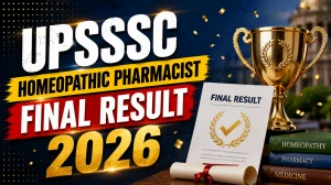 UPSSSC Homeopathic Pharmacist Final Result 2026 Out  - Download PDF