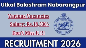 Utkal Balashram Nabarangpur Recruitment 2026 - Apply Online for DEO, Para Medical Staff and More Posts