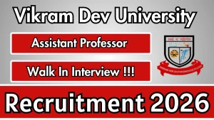 Vikram Dev University Assistant Professor Recruitment 2026 - Walkin Vikram Dev University Assistant Professor Recruitment 2026 - Walkin