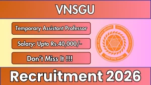 VNSGU Temporary Assistant Professor Recruitment 2026 - Apply Online for 12 Posts