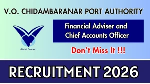 V.O. Chidambaranar Port Authority Recruitment 2026 - Apply Online for Financial Adviser and Chief Accounts Officer