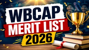 WBCAP Merit List 2026 Released - Download Phase 1 Seat Allotment & Provisional List at wbcap.in