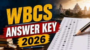 WBCS Answer Key 2026 (Out) - Download PDF Objection Dates, Direct Link WBCS Answer Key 2026 (Out) - Download PDF Objection Dates, Direct Link