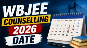 WBJEE Counselling 2026 Date - Step-by-Step Registration, Important Dates & Document Verification