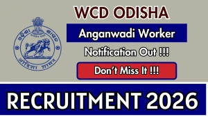WCD Odisha Anganwadi Worker Recruitment 2026 - Apply Online