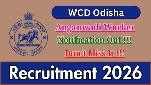 WCD Odisha Anganwadi Worker Recruitment 2026 - Apply Online