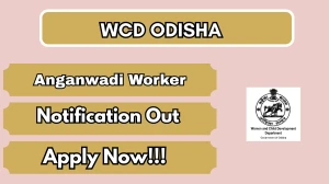 WCD Odisha Anganwadi Worker Recruitment 2026 – Apply Online