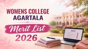 Womens College Agartala Merit List 2026 (1st Round) - Download PDF & Check Name Womens College Agartala Merit List 2026 (1st Round) - Download PDF & Check Name