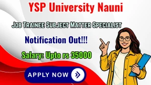 YSP University Nauni Recruitment 2026 - Apply Offline for 20 Job Trainee Subject Matter Specialist Posts