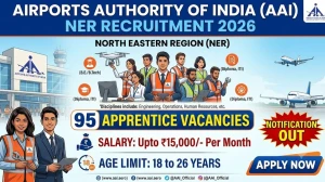 AAI NER Apprentice Recruitment 2026 Notification Out - Apply Online for 95 Graduate, Diploma, ITI Apprentice Posts