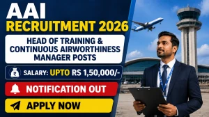 AAI Recruitment 2026 - Apply Online for Head of Training & Continuous Airworthiness Manager Posts